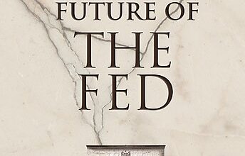 Photo of Populism and the Future of the Fed: A New Book from Cato’s Center for Monetary and Financial Alternatives